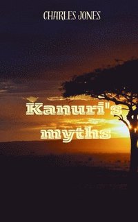 bokomslag Kanuri's Myths