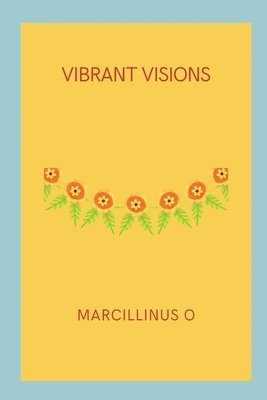 Vibrant Visions 1