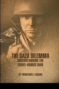 bokomslag The Gaza Dilemma