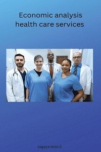 bokomslag Economic analysis health care services