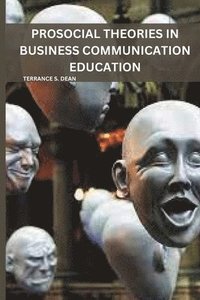 bokomslag Prosocial Theories in Business Communication Education