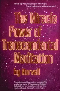 bokomslag The Miracle Power of the Transcendental Meditation