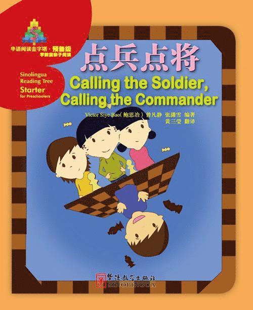 Calling the Soldier, Calling the Commander - Sinolingua Reading Tree Starter for Preschoolers 1