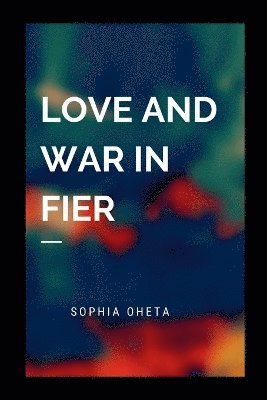 bokomslag Love and War in Fier