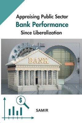 bokomslag Appraising Public Sector Bank Performance since Liberalization