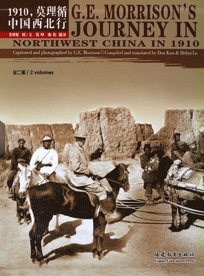 bokomslag G.E Morrison's Journey in Northwest China in 1910