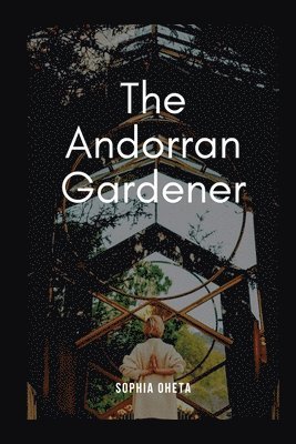 bokomslag The Andorran Gardener