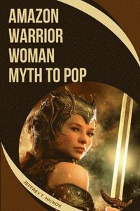 bokomslag Amazon Warrior Woman
