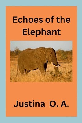 bokomslag Echoes of the Elephant