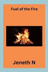 bokomslag Fuel of the Fire