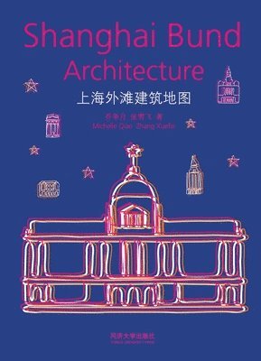 Michelle Qiao, Zhang Xuefei - Shanghai Bund Architecture, Häftad