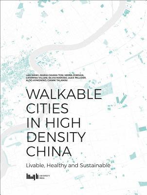 Lan Wang - Walkable Cities in High Density China, Häftad