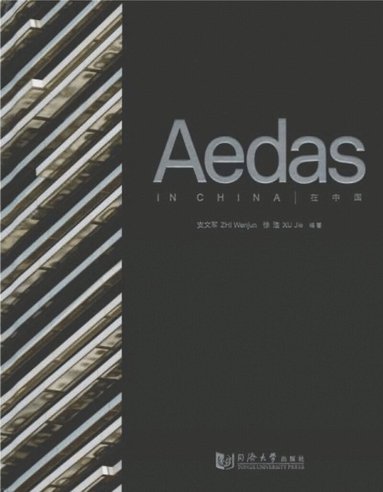 Zhi Wenjun, Xu Jie - Aedas in China, Inbunden