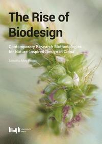 bokomslag The Rise of Biodesign: Contemporary Research - Methodologies for Nature-inspired Design in China