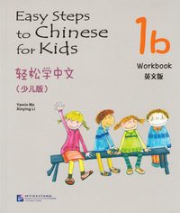 bokomslag Easy Steps to Chinese for Kids: Level 1, 1b, Workbook (Kid's Edition) (Kinesiska)