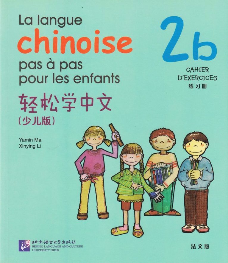 La Langue Chinoise Pas a Pas Pour Les Enfants Vol.2B - Cahier D'exercices 1