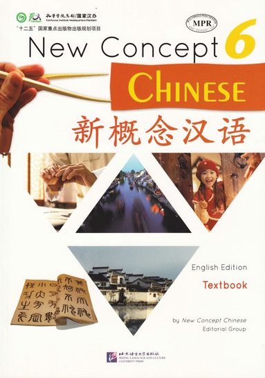 bokomslag New Concept Chinese: Level 6, Textbook (Kinesiska)