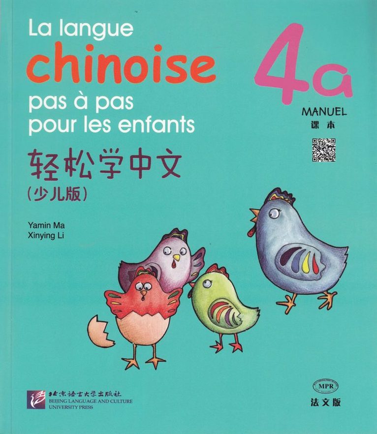 La langue chinoise pas à pas pour les enfants: Niveau 4, 4 a, Manuel 1
