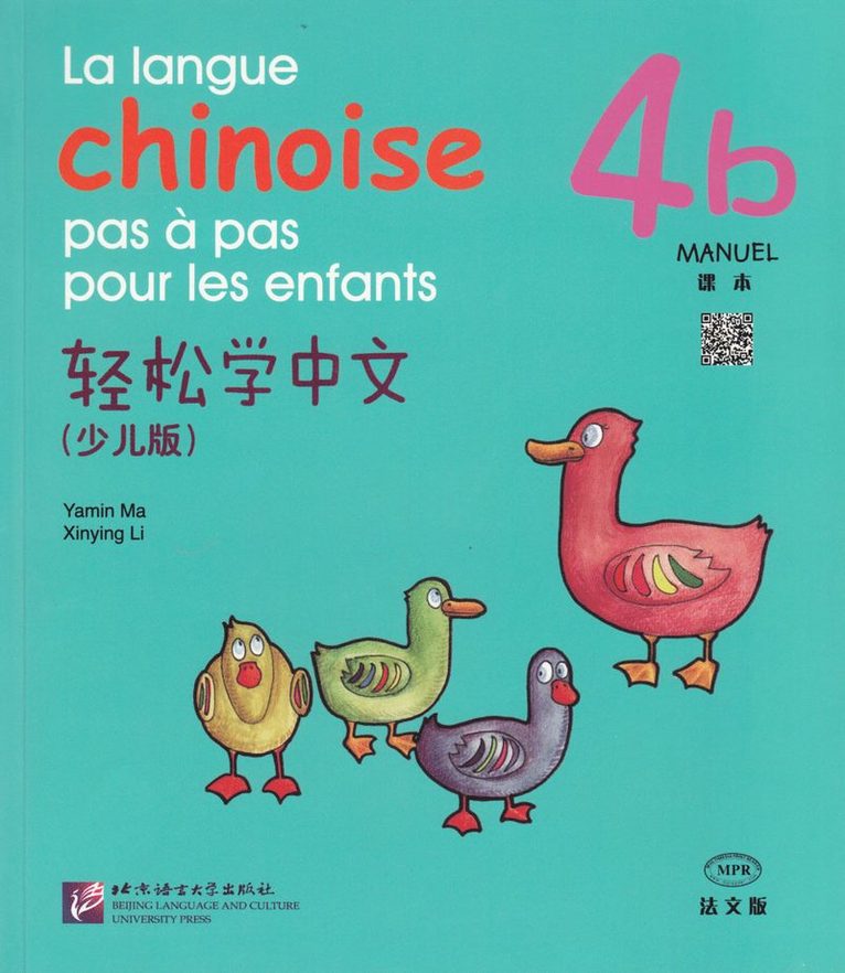 La langue chinoise pas à pas pour les enfants: Niveau 4, 4 b, Manuel 1