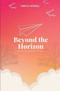 bokomslag Beyond the Horizon: Dreams and Realities in Ghana