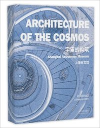 bokomslag Architecture of the Cosmos
