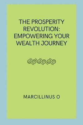 The Prosperity Revolution 1