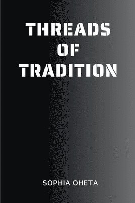 Threads of Tradition 1