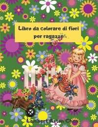 bokomslag Libro da colorare con fiori per ragazze