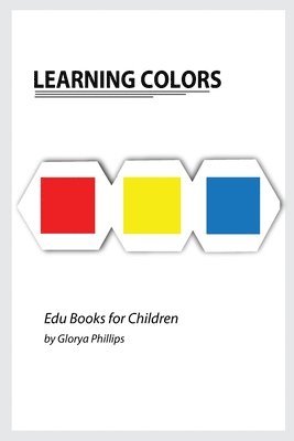 Glorya Phillips - Learning Colors, Häftad