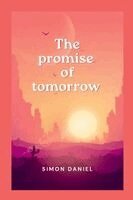 Simon Daniel - promise of tomorrow, Häftad