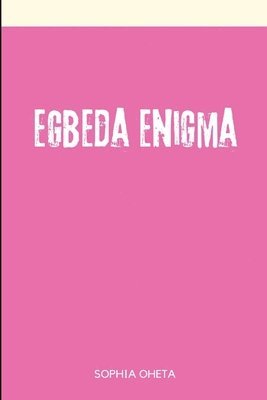 Egbeda Enigma 1