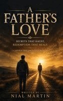 Nial Martin - Father's Love, Inbunden. Tillgänglighet: Lägg i varukorg