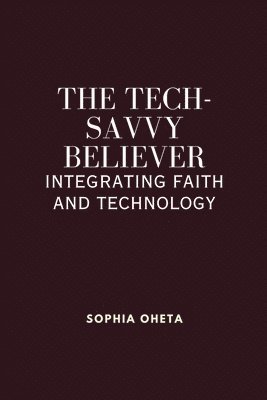 The Tech-Savvy Believer 1