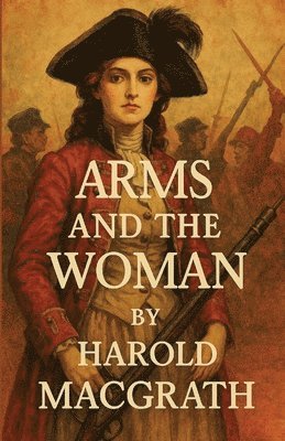 bokomslag Arms and the Woman(Illustrated)