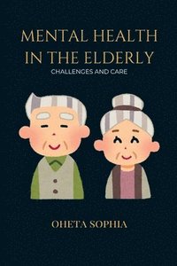 bokomslag Mental Health in the Elderly