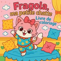 bokomslag Fragola, la petite chatte - Livre de coloriage
