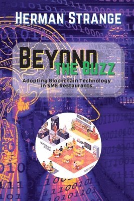 Herman Strange - Beyond the Buzz-Adopting Blockchain Technology in SME Restaurants, Häftad