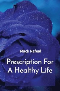 bokomslag Prescription For A Healthy Life