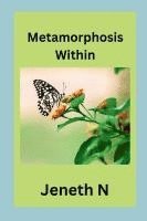 Metamorphosis Within 1