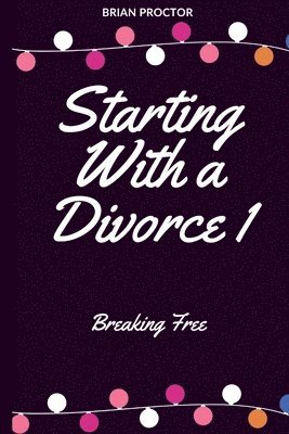 bokomslag Starting With a Divorce