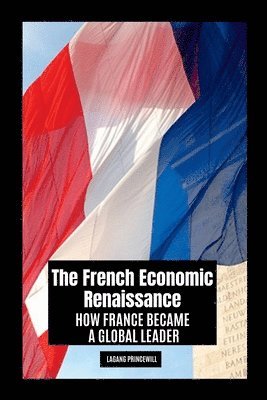 bokomslag The French Economic Renaissance