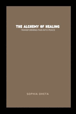 The Alchemy of Healing 1