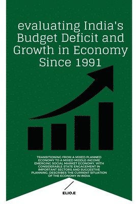 evaluating India's Budget Deficit and Growth in Economy Since 1991 1