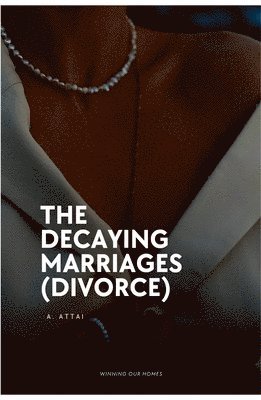 The Decaying Marriages (Divorce) 1