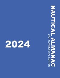 bokomslag Nautical Almanac 2024 (Nautical Almanac For the Year)