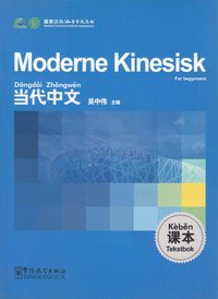 bokomslag Moderne kinesisk: For begynnere, Tekstbok (Norsk utgave)