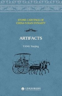 bokomslag Stone Carvings of China's Han Dynasty - Artifacts/????.??????