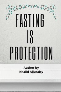 bokomslag Fasting Is Protection