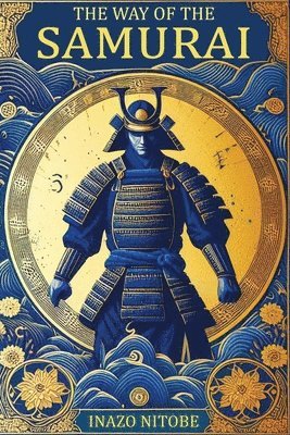 Inazo Nitobe - Way of the Samurai, Häftad