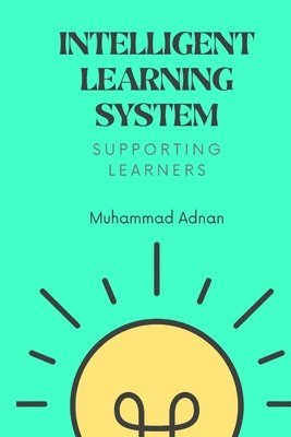 Intelligent Learning System - Supporting Learners 1